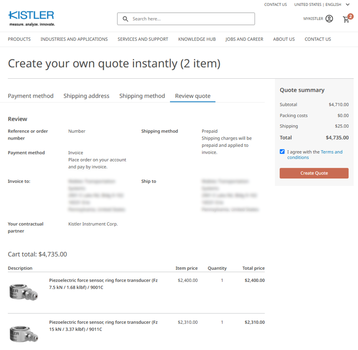 Self-service feature Instant Quote in myKistler The instant quote feature in myKistler allows you to quickly generate a quote.